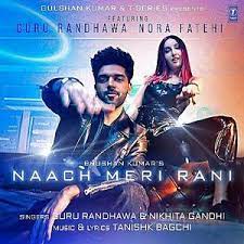 Naach Meri Rani song